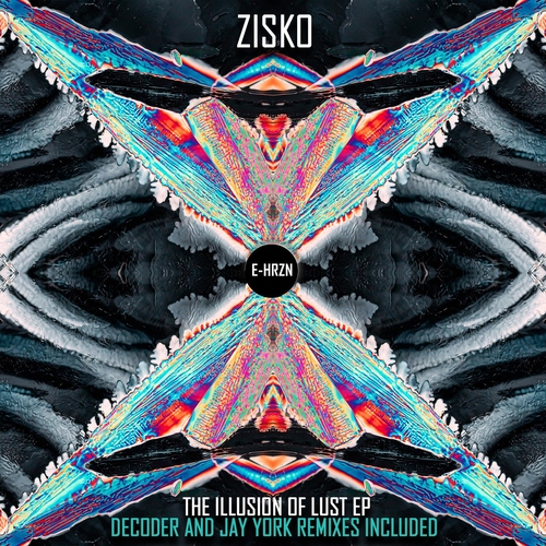 Zisko - The Illusion of Lust EP [EHRZN008]